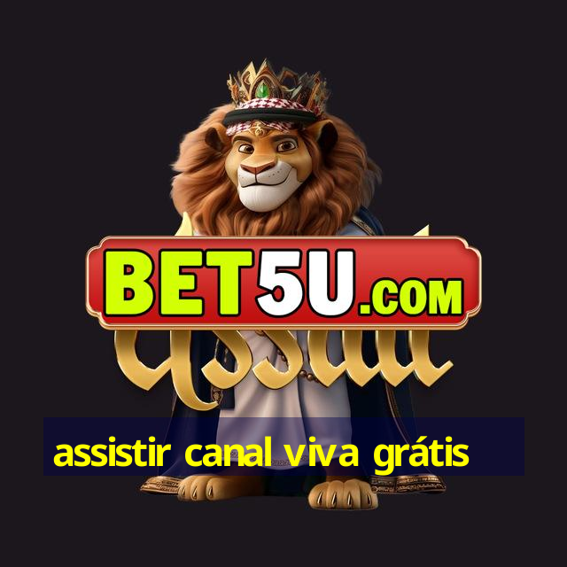 assistir canal viva grátis